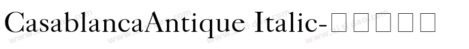 CasablancaAntique Italic字体转换